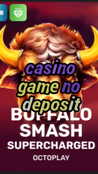 casino game no deposit-w4cy2mdjlx2bf.com